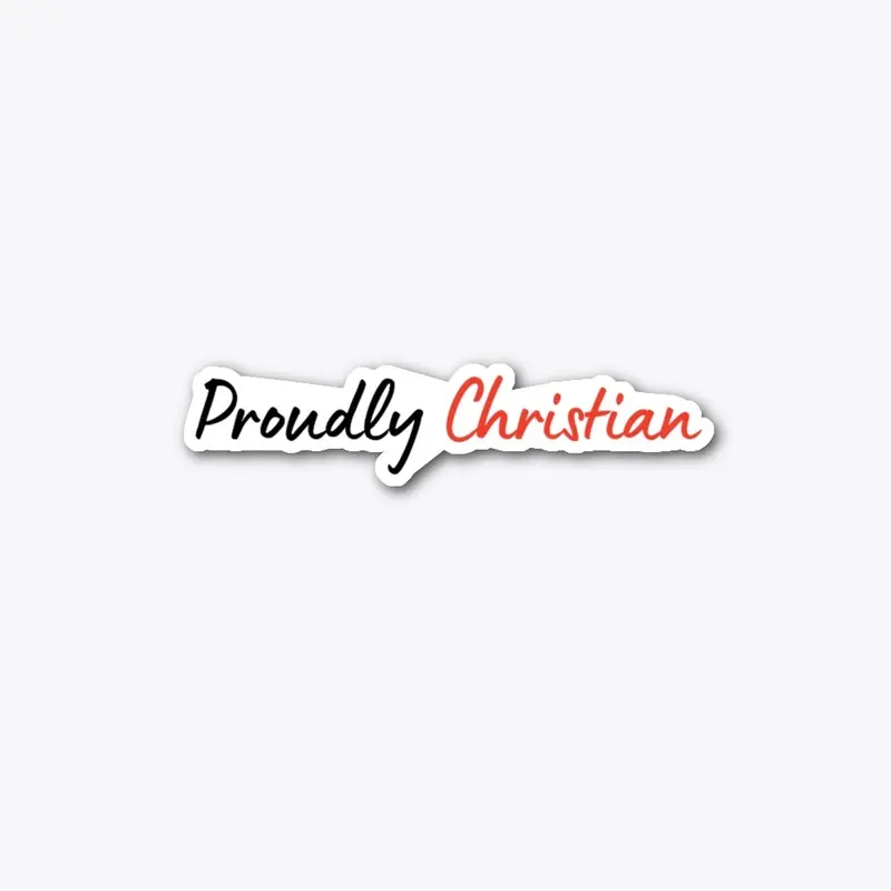 Proudly Christian Sticker