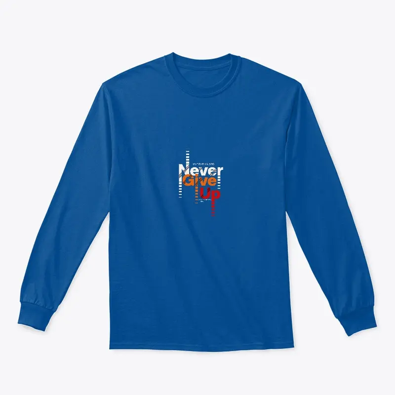 Never Give Up T-shirt