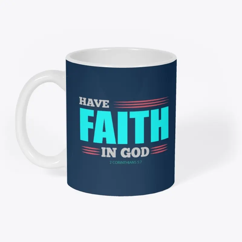 Premium Have Faith in God Mug