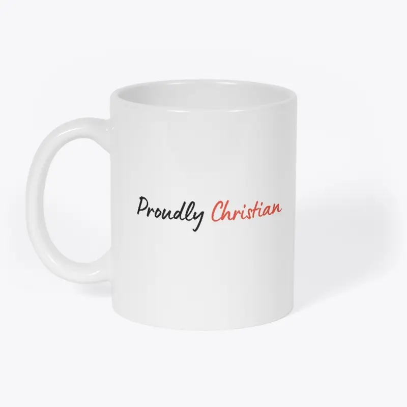 Proudly Christian Mug