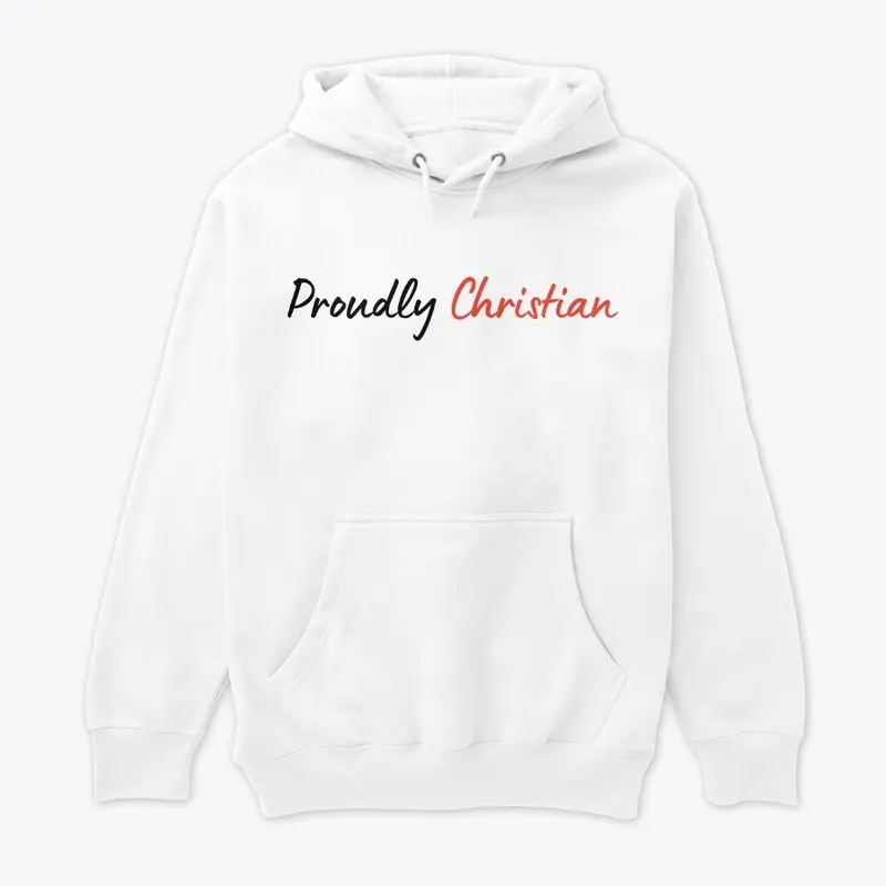 Proudly Christian Premium Hoodie