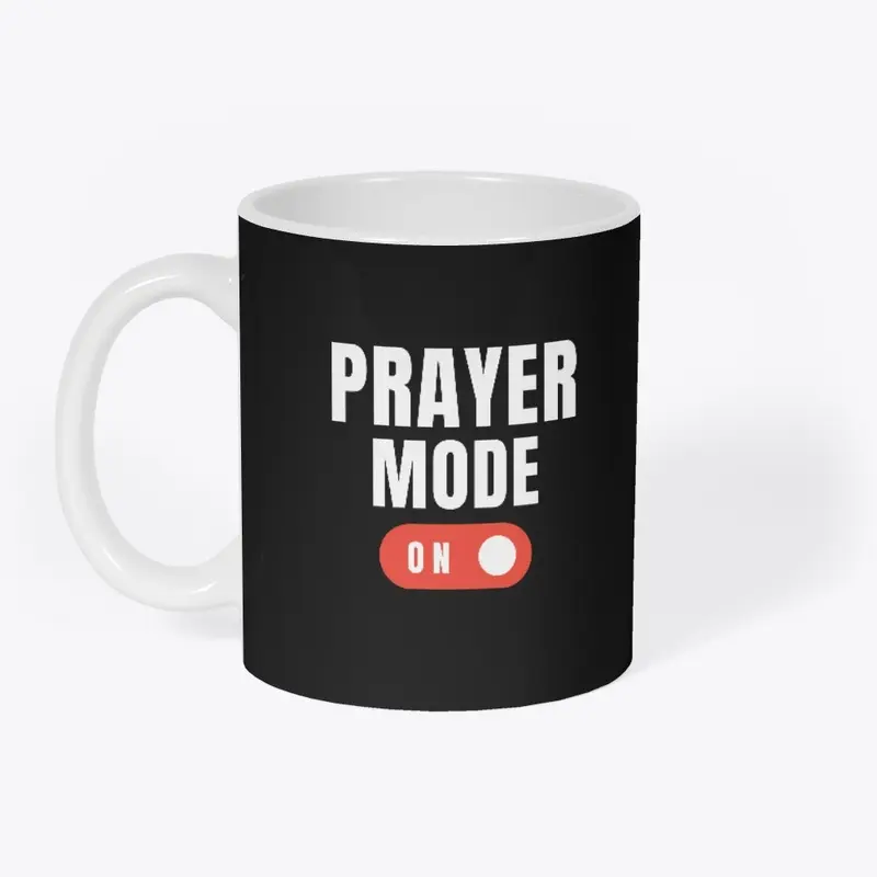 Prayer Mode ON Mug