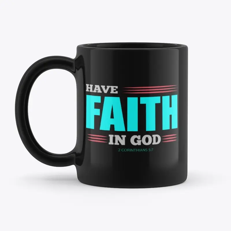 Premium Have Faith in God Mug