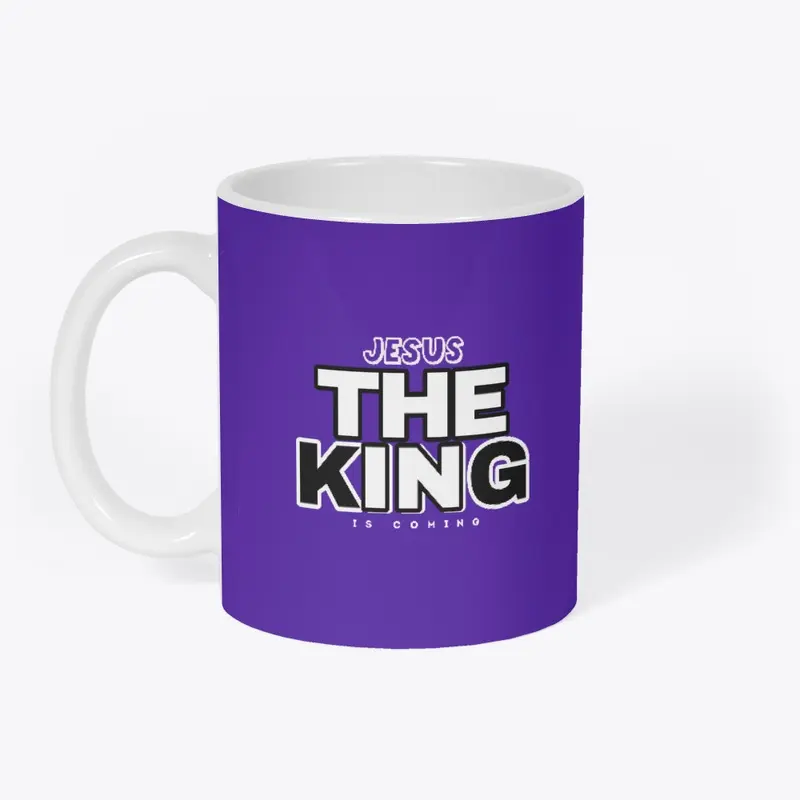 Jesus The King is Coming Mug