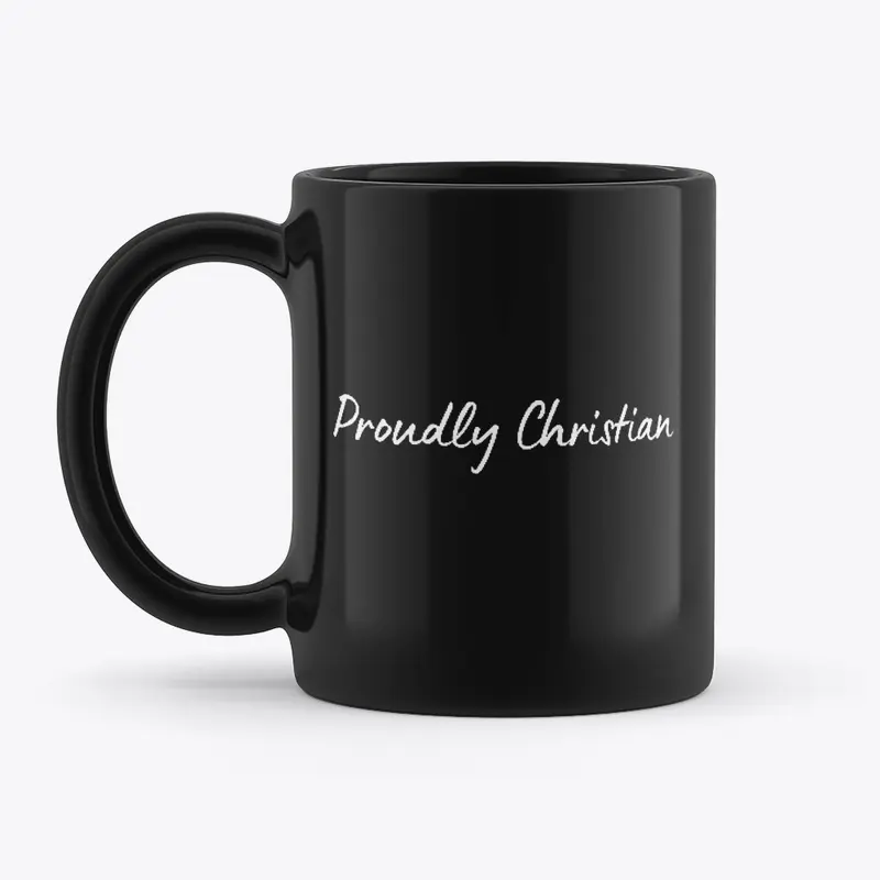 Proudly Christian Black Mug