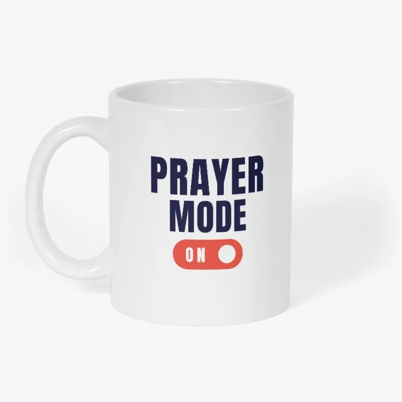 Prayer Mode ON Mug