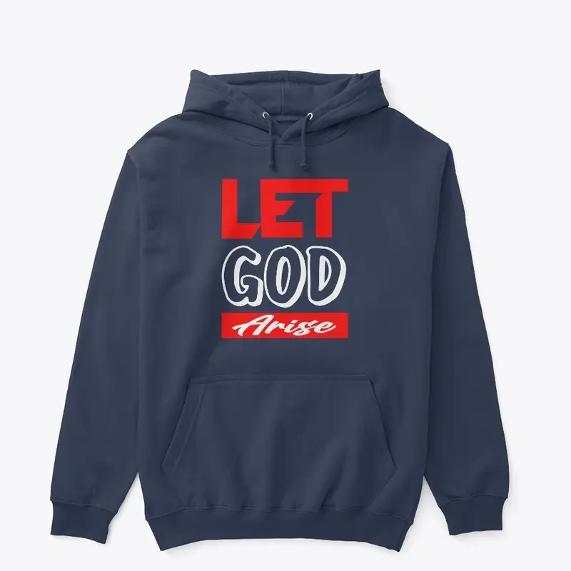 Let God Arise Hoodie