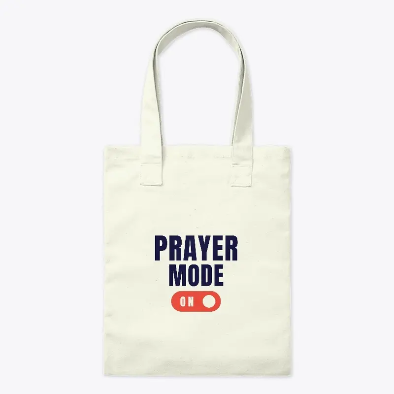 Prayer Mode ON Tote Bag